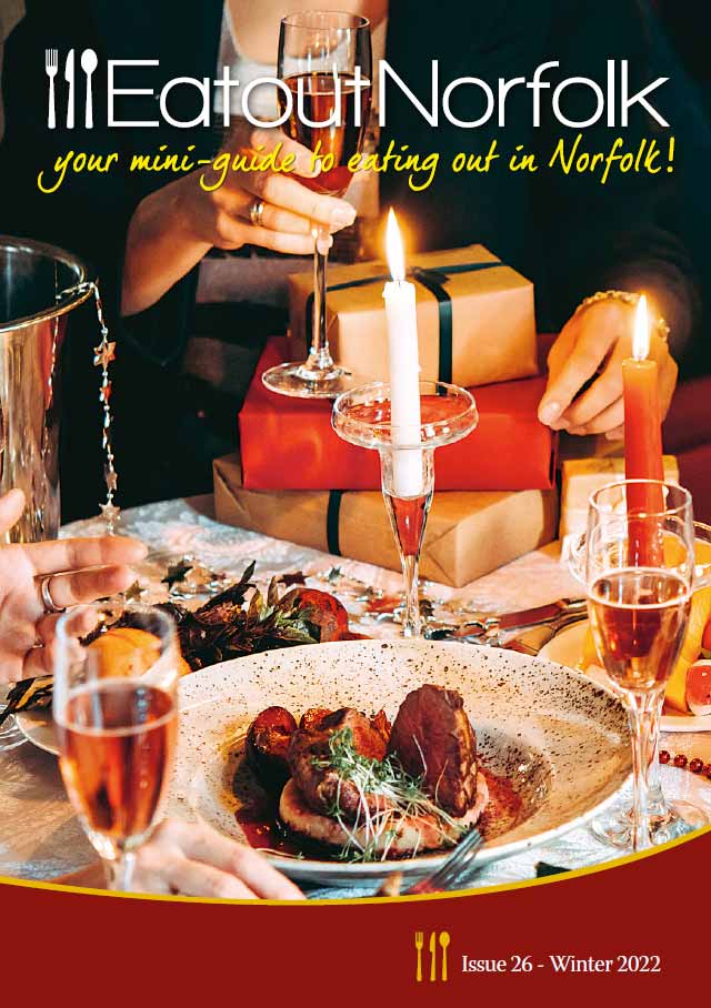 Eat Out Norfolk Mini Guide Issue 26 - Winter 2022